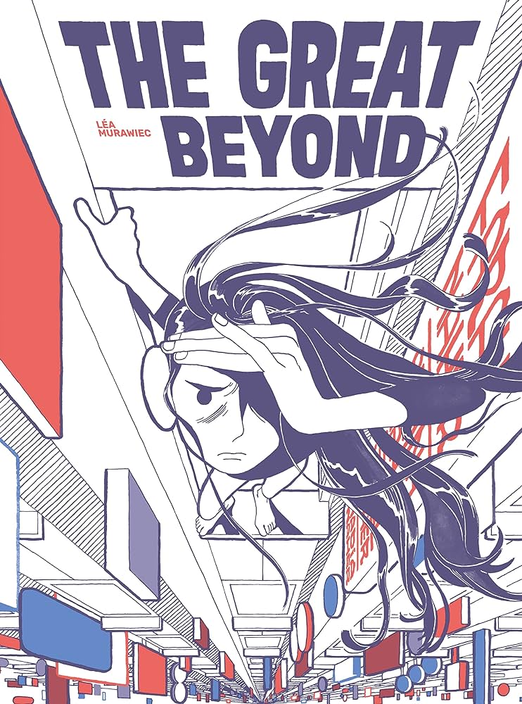Other People and Mortifying Ordeals – Hagai Palevsky on Léa Murawiec’s THE GREAT BEYOND